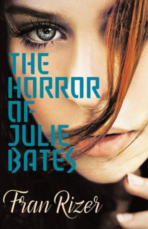 Book cover for "The Horror of Julie Bates" by Fran Rizer