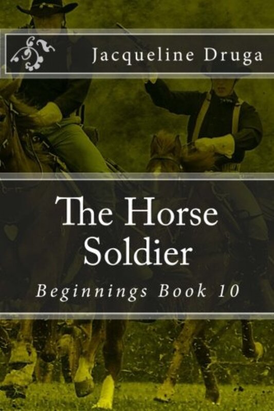 Book cover for "The Horse Soldier" by Jacqueline Druga