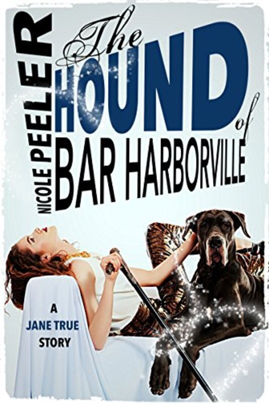 Book cover for "The Hound of Bar Harborville" by Nicole Peeler