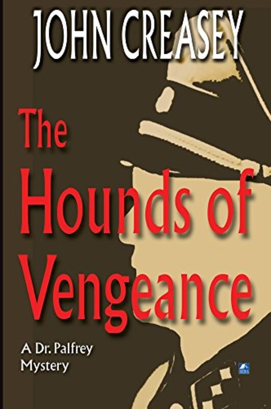 Book cover for "The Hounds of Vengeance" by John Creasey