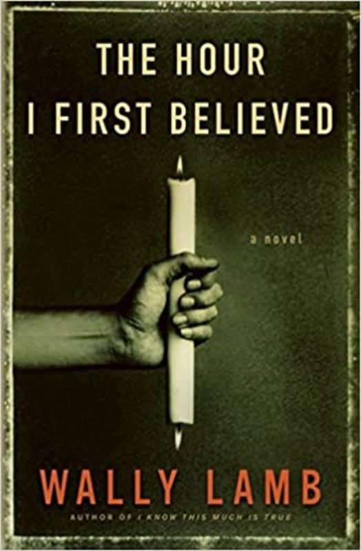 Book cover for "The Hour I First Believed" by Wally Lamb