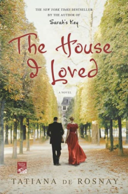 Book cover for "The House I Loved" by Tatiana De Rosnay