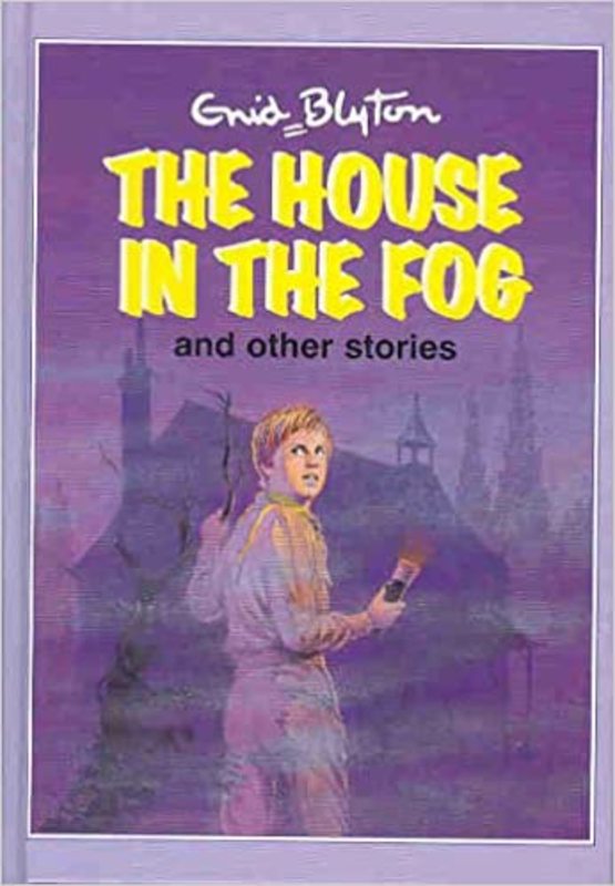 Book cover for "The House In The Fog And Other Stories" by Enid Blyton