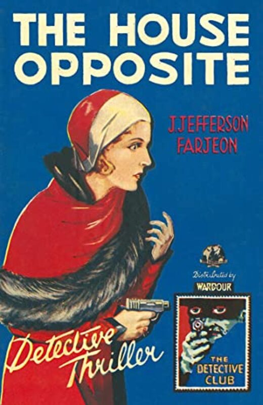 Book cover for "The House Opposite" by Joseph Jefferson Farjeon