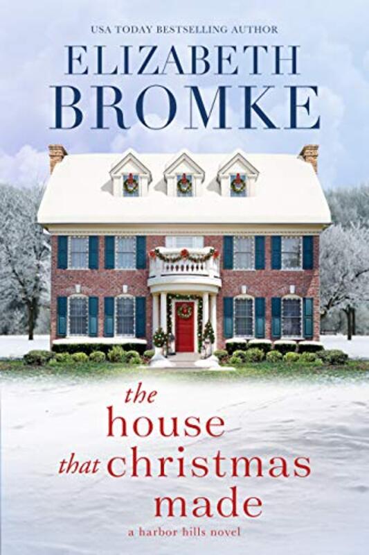 Book cover for "The House That Christmas Made" by Elizabeth Bromke