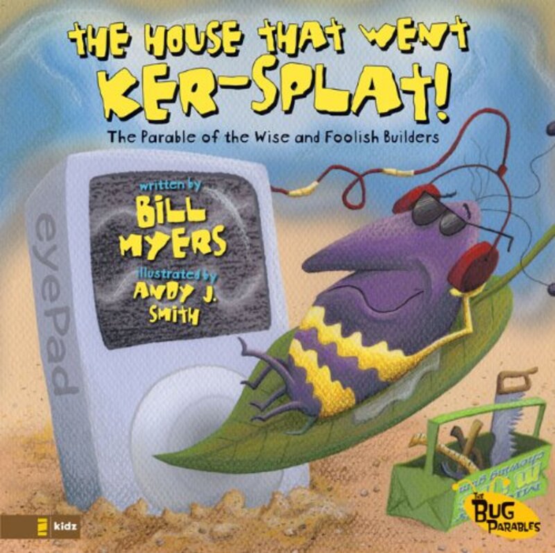 Book cover for "The House That Went Ker-Splat!" by Bill Myers