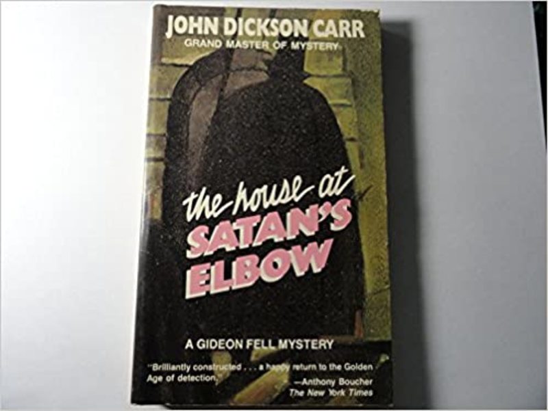 Book cover for "The House at Satan's Elbow" by John Dickson Carr