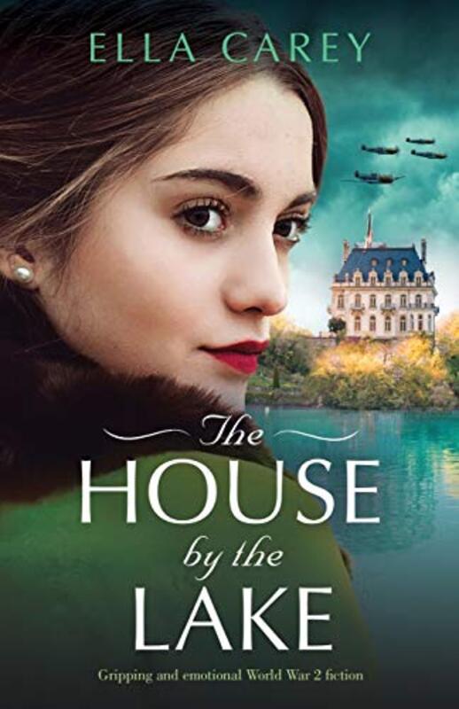 Book cover for "The House by the Lake" by Ella Carey