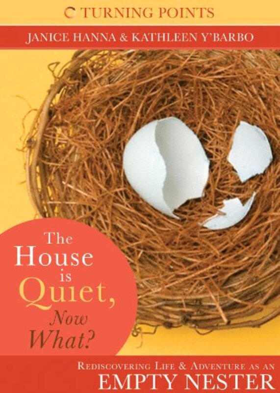 Book cover for "The House is Quiet, Now What?" by Janice Thompson