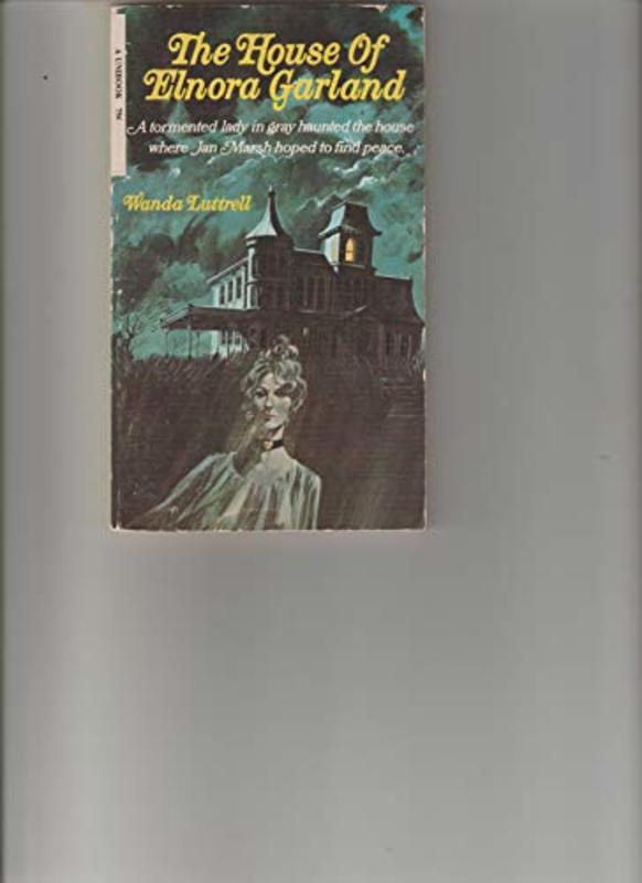 Book cover for "The House of Elnora Garland" by Wanda Luttrell