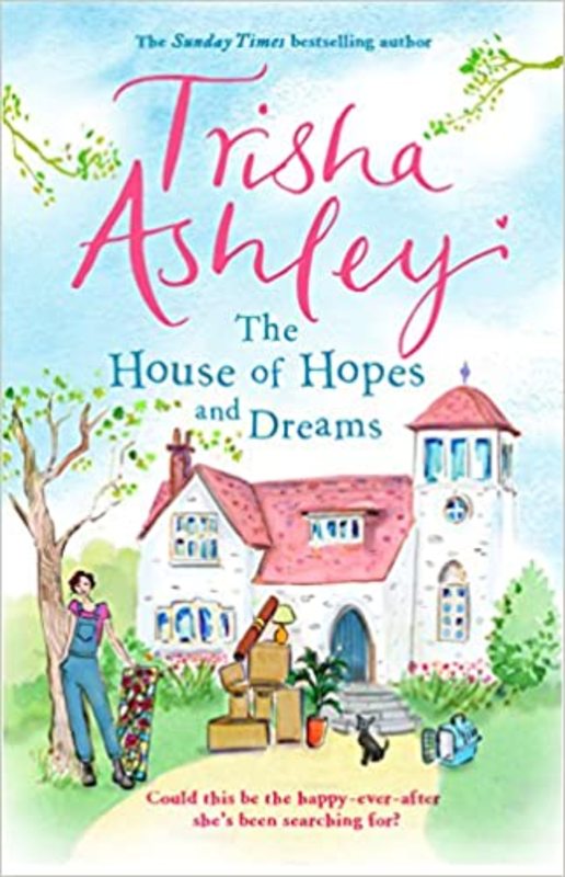 Book cover for "The House of Hopes and Dreams" by Trisha Ashley