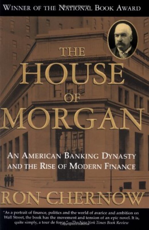 Book cover for "The House of Morgan" by Ron Chernow