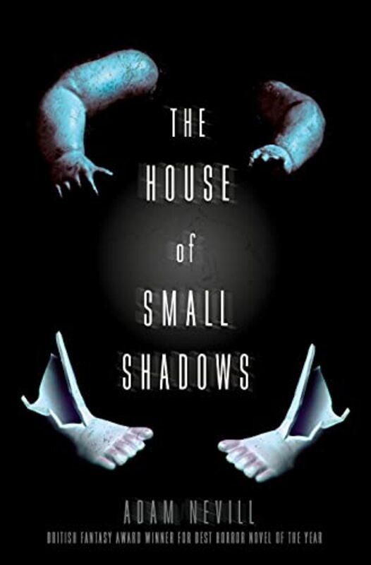 Book cover for "The House of Small Shadows" by Adam Nevill