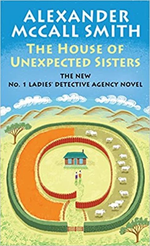 Book cover for "The House of Unexpected Sisters" by Alexander McCall Smith