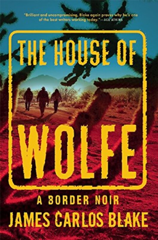 Book cover for "The House of Wolfe" by James Carlos Blake
