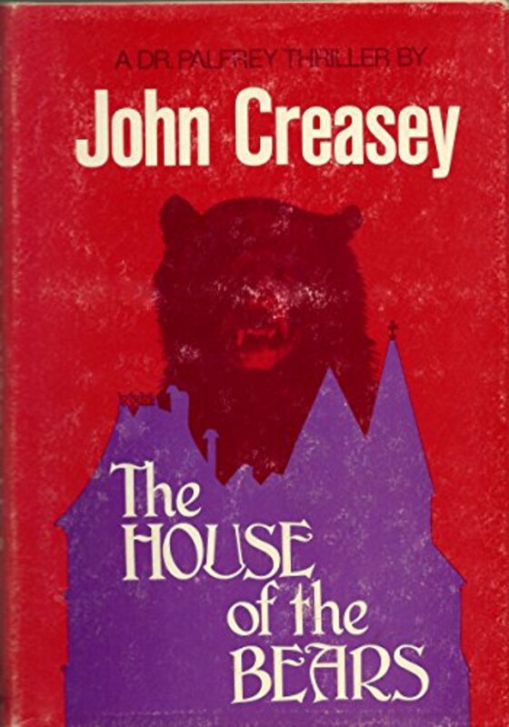 Book cover for "The House of the Bears" by John Creasey
