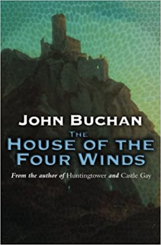 Book cover for "The House of the Four Winds" by John Buchan
