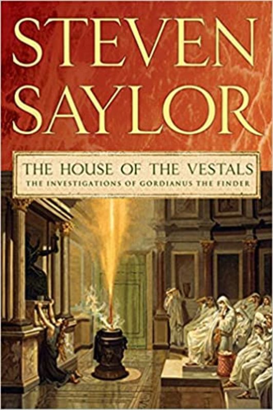 Book cover for "The House of the Vestals" by Steven Saylor