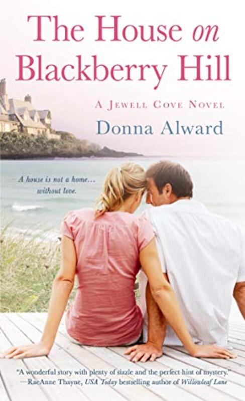 Book cover for "The House on Blackberry Hill" by Donna Alward