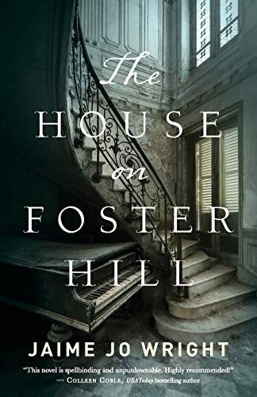 Book cover for "The House on Foster Hill" by Jaime Jo Wright