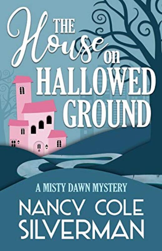 Book cover for "The House on Hallowed Ground" by Nancy Cole Silverman