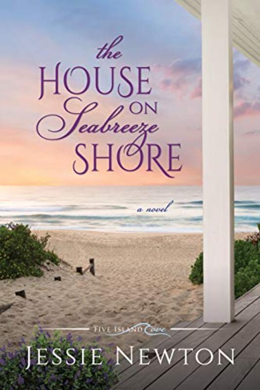 Book cover for "The House on Seabreeze Shore" by Jessie Newton