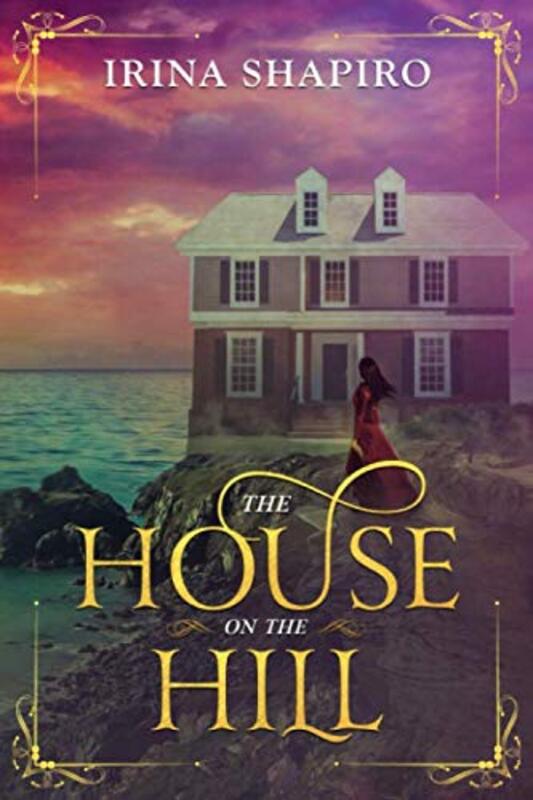 Book cover for "The House on the Hill" by Irina Shapiro