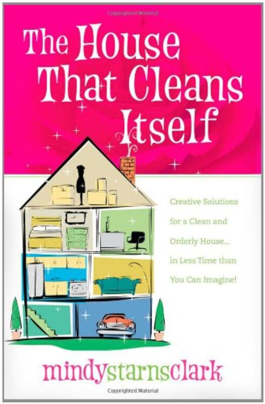 Book cover for "The House that Cleans Itself" by Mindy Starns Clark