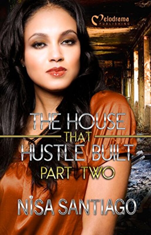 Book cover for "The House that Hustle Built 2" by Nisa Santiago