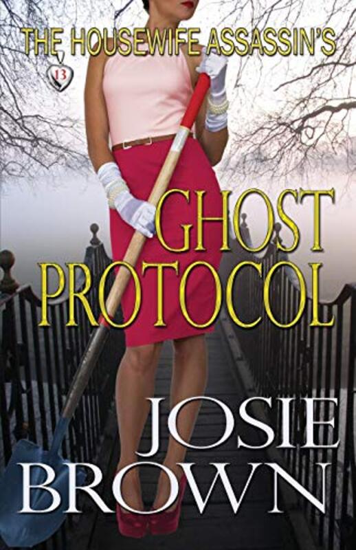 Book cover for "The Housewife Assassin's Ghost Protocol" by Josie Brown