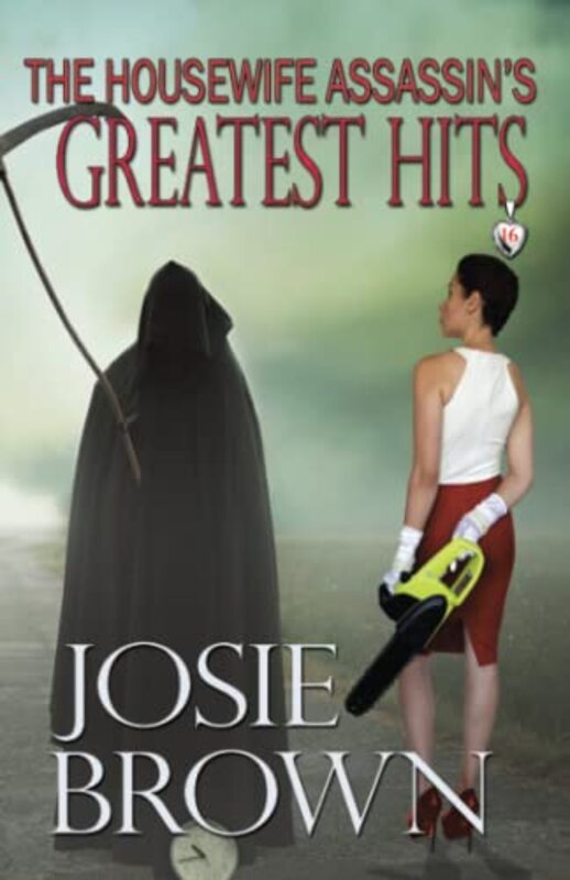 Book cover for "The Housewife Assassin's Greatest Hits" by Josie Brown