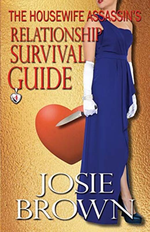Book cover for "The Housewife Assassin's Relationship Survival Guide" by Josie Brown