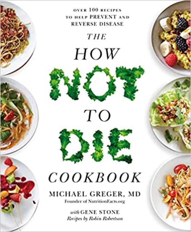 Book cover for "The How Not to Die Cookbook" by Michael Greger MD