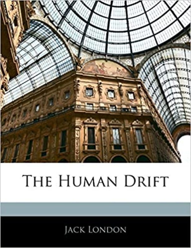 Book cover for "The Human Drift" by Jack London