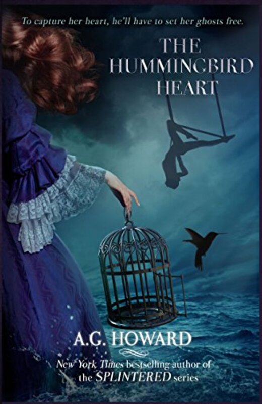 Book cover for "The Hummingbird Heart" by AG Howard