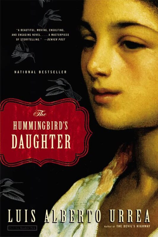 Book cover for "The Hummingbird's Daughter" by Luis Alberto Urrea