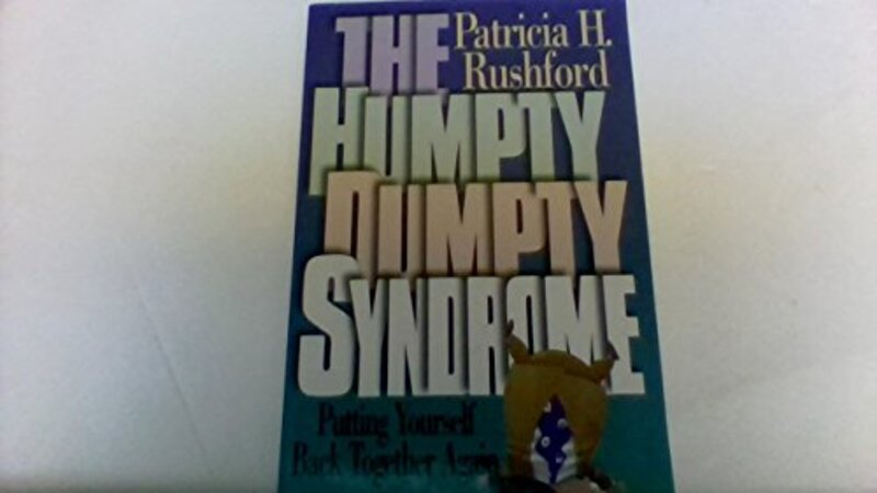Book cover for "The Humpty Dumpty Syndrome" by Patricia H Rushford