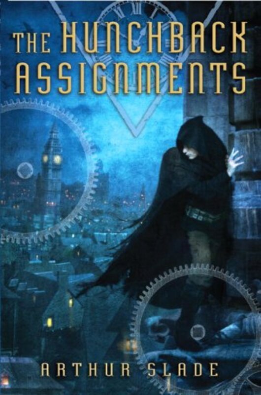 Book cover for "The Hunchback Assignments" by Arthur Slade