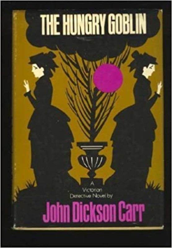 Book cover for "The Hungry Goblin" by John Dickson Carr