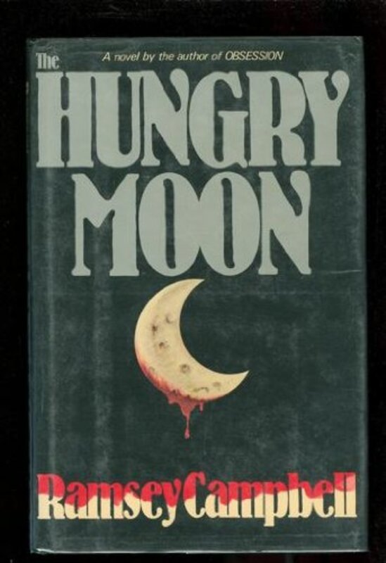 Book cover for "The Hungry Moon" by Ramsey Campbell