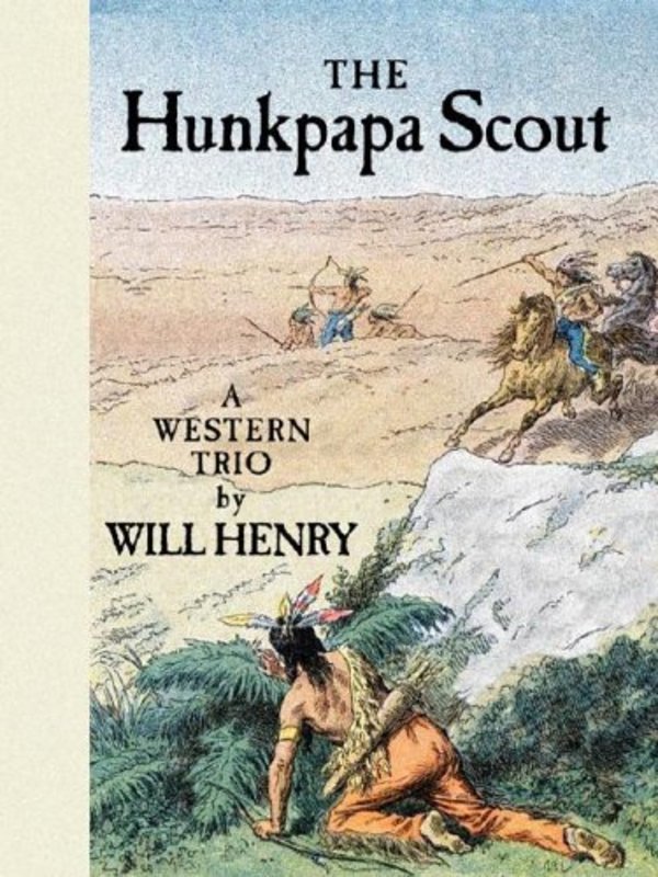 Book cover for "The Hunkpapa Scout" by Will Henry