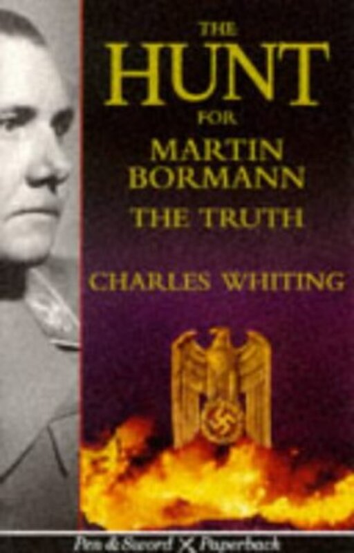 Book cover for "The Hunt for Martin Bormann" by Charles Whiting