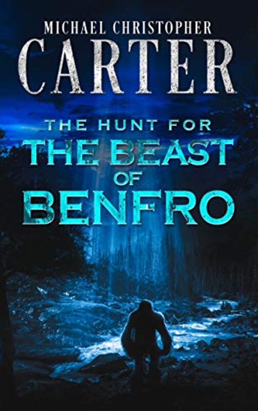 Book cover for "The Hunt for The Beast of Benfro" by Michael Christopher Carter