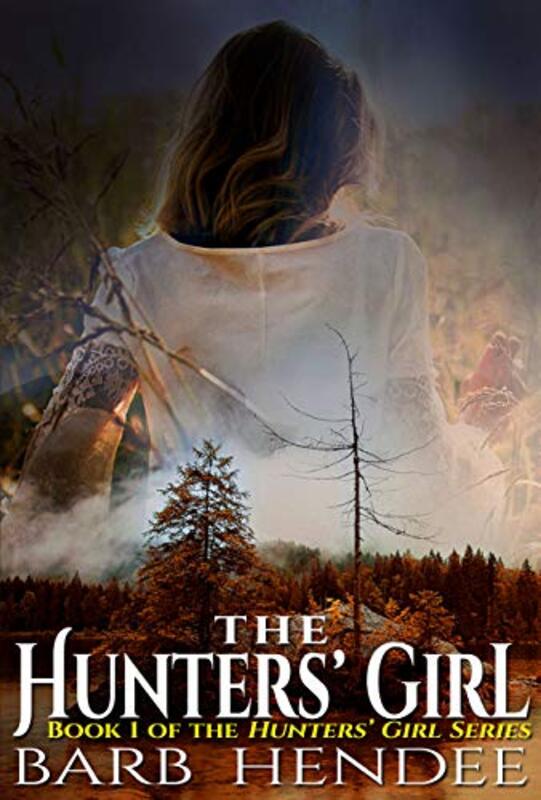 Book cover for "The Hunters' Girl" by Barb Hendee