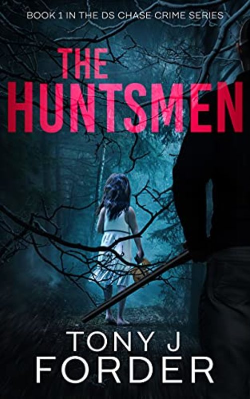 Book cover for "The Huntsmen," by Tony J Forder