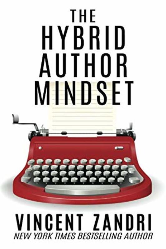 Book cover for "The Hybrid Author Mindset" by Vincent Zandri