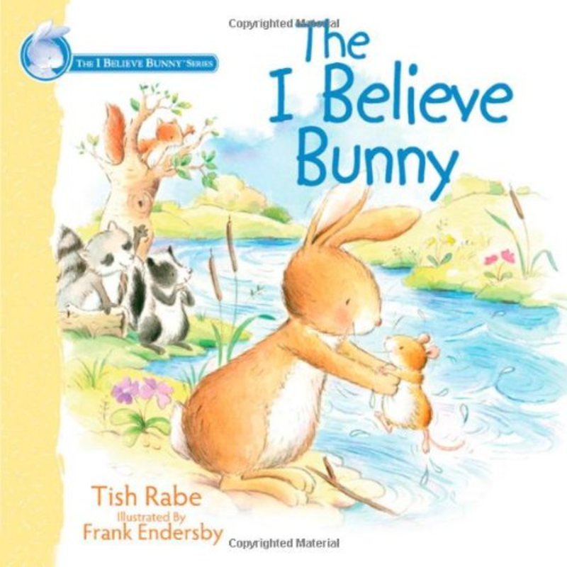 Book cover for "The I Believe Bunny" by Tish Rabe