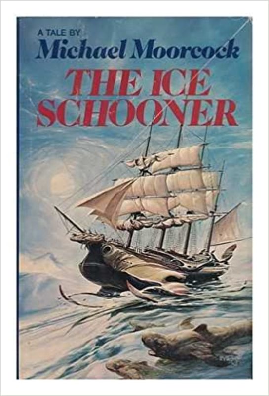 Book cover for "The Ice Schooner" by Michael Moorcock