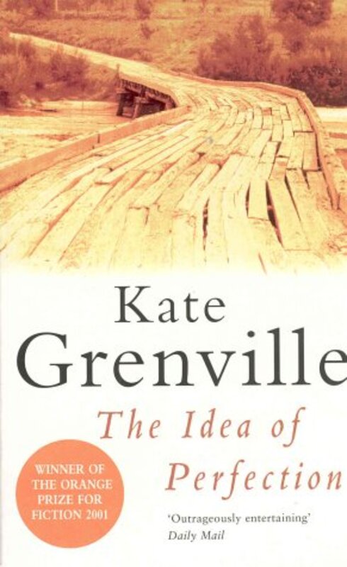 Book cover for "The Idea of Perfection" by Kate Grenville