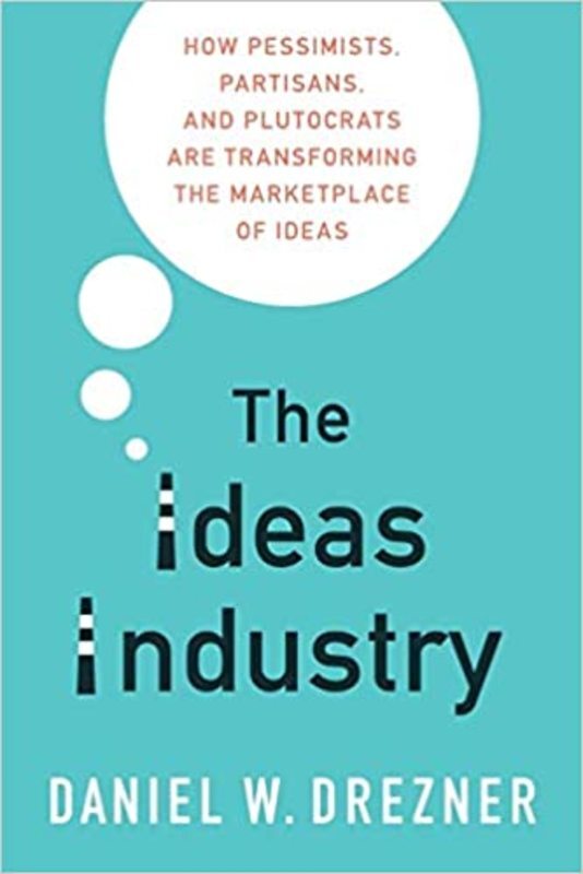 Book cover for "The Ideas Industry" by Daniel W. Drezner